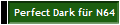 Perfect Dark für N64